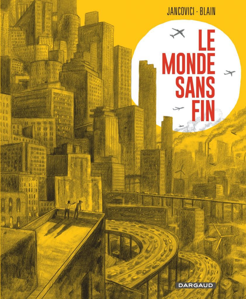 le monde sans fin jean-marc jancovici christophe blain